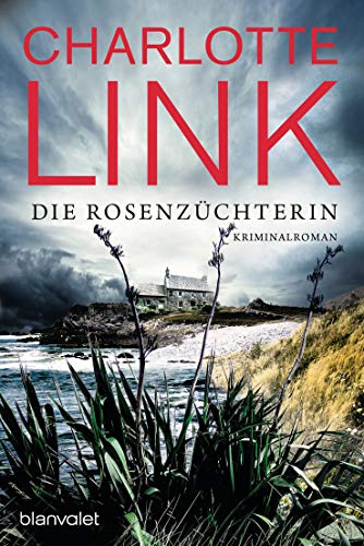Die Rosenzüchterin: Kriminalroman