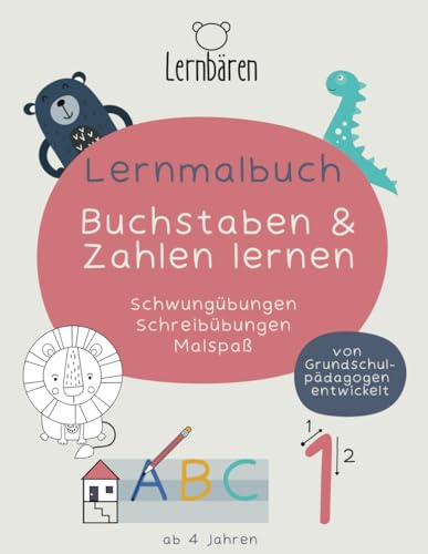 Lernmalbuch - Buchstaben und Zahlen schreiben lernen ab 4 Jahren: Schreibübungen, Schwungübungen & Malspaß (geeignet für Vorschule, Schulanfang & Grundschule)