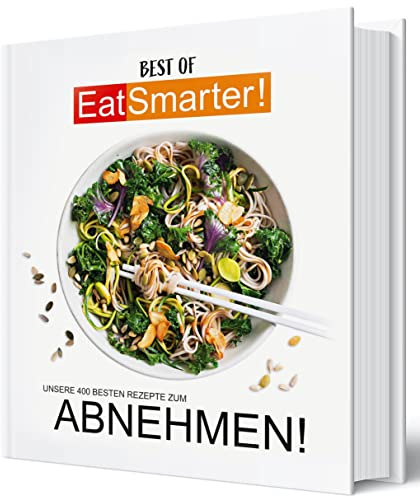 EAT SMARTER Abnehmbuch, unsere 400 besten Rezepte zum Abnehmen, Kochbuch mit leckeren Rezepten