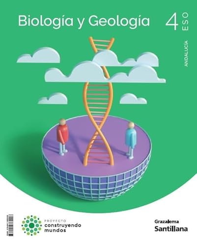 BIOLOGÍA Y GEOLOGÍA CONSTRUYENDO MUNDOS 4 ESO GRAZALEMA