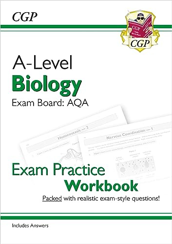 A-Level Biology: AQA Year 1 & 2 Exam Practice Workbook - includes Answers: for the 2027 and 2028 exams (CGP AQA A-Level Biology)
