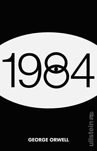 1984: Der dystopische Klassiker und SPIEGEL-Bestseller mit einem Nachwort von Daniel Kehlmann