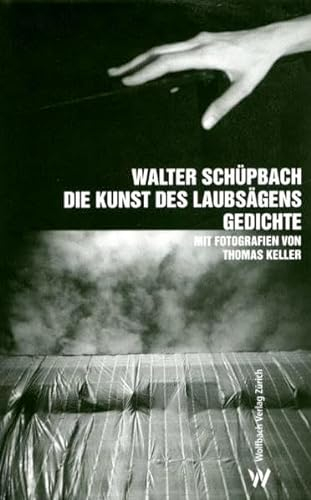 Die Kunst des Laubsägens: Gedichte