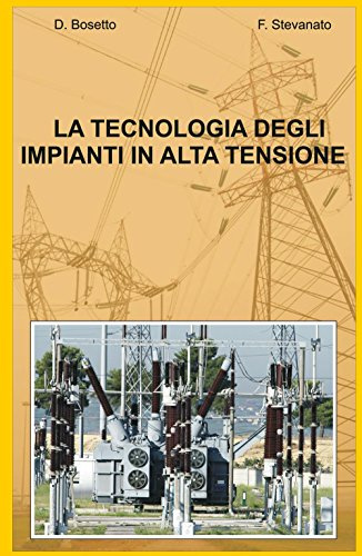 LA TECNOLOGIA DEGLI IMPIANTI IN ALTA TENSIONE
