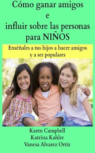 Cómo Ganar Amigos e Influir Sobre las Personas para Niños