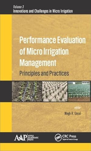 Performance Evaluation of Micro Irrigation Management: Principles and Practices (Innovations and Challenges in Micro Irrigation)