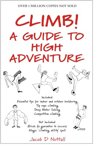 CLIMB!: A Guide to High Adventure