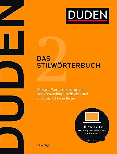 Duden – Das Stilwörterbuch: Typische Wortverbindungen und ihre Verwendung – treffsicher und wirkungsvoll formulieren (Duden - Deutsche Sprache in 12 Bänden)
