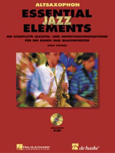 Essential Jazz Elements, für Altsaxophon, m. 2 Audio-CDs: Die komplette Jazzstil- und Improvisationsmethode für Big Bands und Blasorchester. Mit CDs zum Üben und Mitspielen