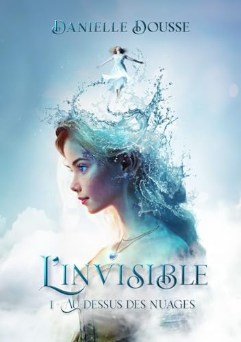 L'INVISIBLE tome 1: Au-dessus des nuages