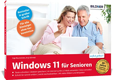 Windows 11 für Senioren: Für Einsteiger im praktischen Lernformat vor die Tastatur legen. Leicht verständlich, in großer Schrift & komplett in Farbe!