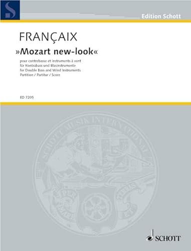 Mozart new-look: Kleine Fantasie für Kontrabass und Blasinstrumente über die Serenade aus Don Giovanni. Kontrabass, 2 Flöten, 2 Oboen, 2 ... und 2 Hörner. Partitur. (Edition Schott)