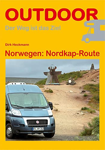 Norwegen: Nordkap-Route: Der Weg ist das Ziel (Outdoor Routenführer, Band 95)