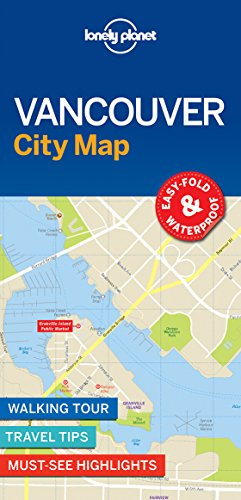 Lonely Planet Vancouver City Map: Durable, Waterproof, Easy-Fold Planning Map with Attractions & Walking Tours (Compact City Planning Maps)