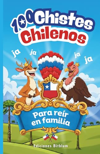 100 Chistes Chilenos: Para Reír en Familia