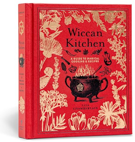 Wiccan Kitchen: A Guide to Magical Cooking & Recipes - A Cookbook (The Modern-Day Witch, 7)
