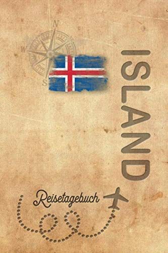 Reisetagebuch Island: Urlaubstagebuch Island.Reise Logbuch für 40 Reisetage für Reiseerinnerungen der schönsten Urlaubsreise Sehenswürdigkeiten und ... Notizbuch,Abschiedsgeschenk