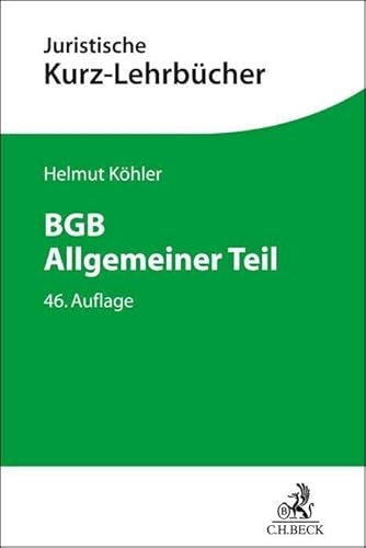 BGB Allgemeiner Teil: Ein Studienbuch (Kurzlehrbücher für das Juristische Studium)