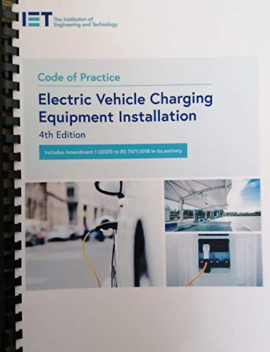 Code of Practice for Electric Vehicle Charging Equipment Installation (IET Codes and Guidance)
