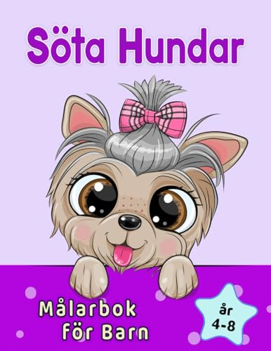 Söta Hundar Målarbok För Barn 4-8 år: Bedårande Tecknade Hundar & Valpar