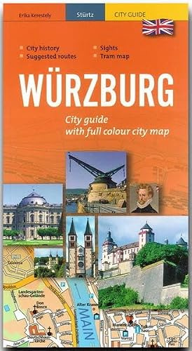 Würzburg - City guide with full colour city map: Praktischer Stadtführer mit Stadtplan und über 100 Abbildungen - STÜRTZ Verlag