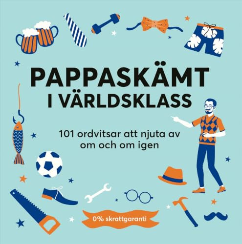 Pappaskämt i världsklass : 101 ordvitsar att njuta av om och om igen