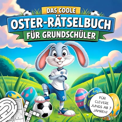 Das coole Oster Rätselbuch für Grundschüler: Perfektes Ostergeschenk für clevere Jungs ab 7 Jahren | Mit Fußball-Quiz, Sudoku, Labyrinthen & weiteren kreativen Knobelaufgaben mit Henry Hoppel
