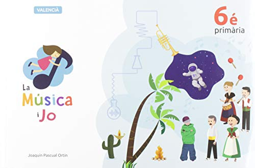 LA MÚSICA I JO 6e PRIMARIA: LA MÚSICA I JO 6e PRIMARIA