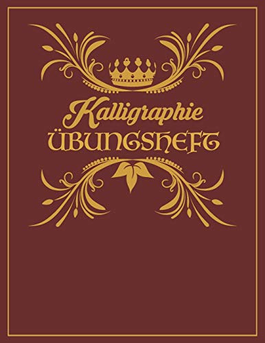 Kalligraphie Übungsblätter: 120 Seiten Kalligrafie Papier 8.5x11 ca. A4 kalligraphie notizbuch für kalligraphie einsteiger