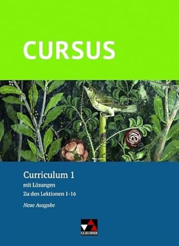 Cursus – Neue Ausgabe / Cursus Curriculum 1 Ausgabe ab 2020: mit Lösungen. Zu den Lektionen 1-16