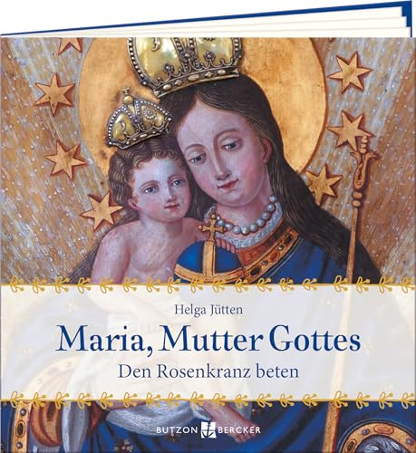 Maria, Mutter Gottes: Den Rosenkranz beten