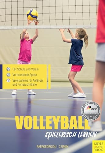 Volleyball spielerisch lernen: Vom Werfen und Fangen zu Spiel 6 gegen 6