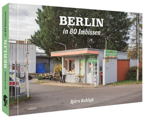 Berlin in 80 Imbissen
