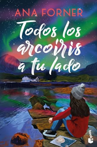 Todos los arcoíris a tu lado (Romántica)