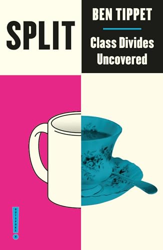 Split: Class Divides Uncovered (Outspoken by Pluto)