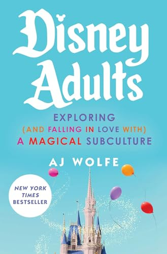 Disney Adults: Exploring (And Falling In Love With) A Magical Subculture