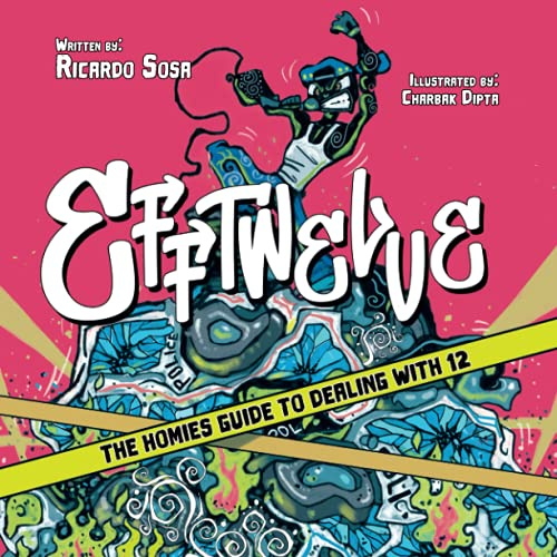 EFFTWELVE: THE HOMIES GUIDE TO DEALING WITH 12 (cops/police, ultimate guidebook, social justice, end police brutality, illustrated, comic)