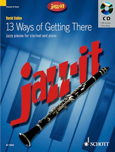 13 Ways of Getting There: Jazzy Pieces. Klarinette und Klavier. (Jazz-It)