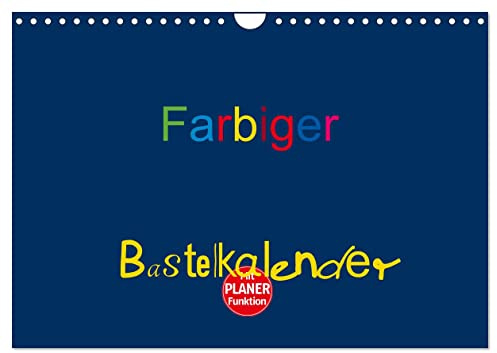 Farbiger Bastelkalender (Wandkalender 2026 DIN A4 quer), CALVENDO Monatskalender: Basteln für die ganze Familie (CALVENDO Hobbys)
