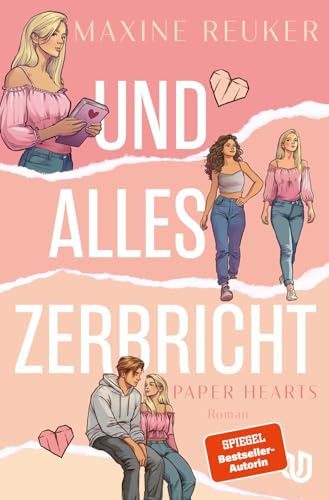 Und alles zerbricht (Paper Hearts 1): Roman | Eine hochemotionale YA!