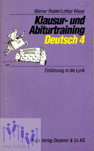Klausur- und Abiturtraining Deutsch, Bd.4, Einführung in die Lyrik