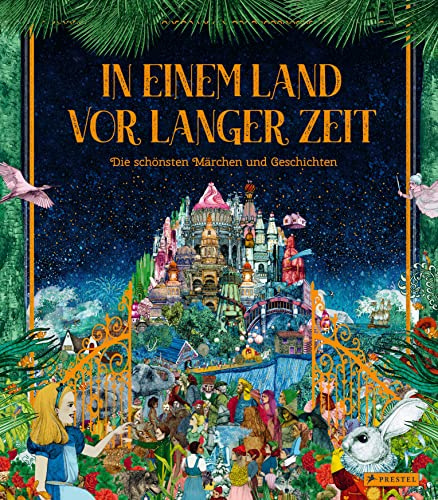 In einem Land vor langer Zeit: Die schönsten Märchen und Geschichten der Weltliteratur nacherzählt: Hänsel u. Gretel, Nussknacker, Schneewittchen, Alice im Wunderland, Robin Hood, Dschungelbuch uvm.
