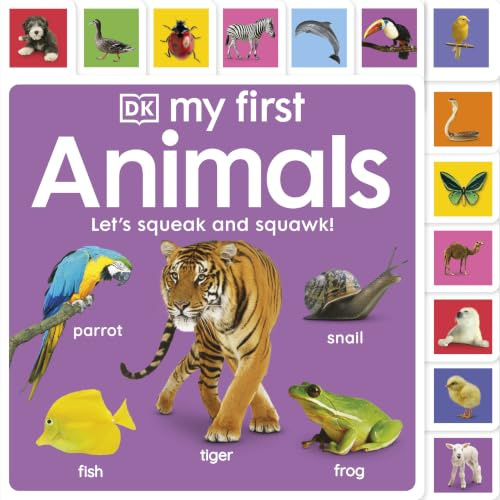 My First Animals: Let's Squeak and Squawk! (My First Tabbed Board Book)