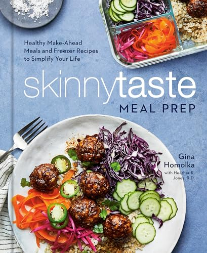 Skinnytaste Meal Prep: Healthy Make-Ahead Meals and Freezer Recipes to Simplify Your Life