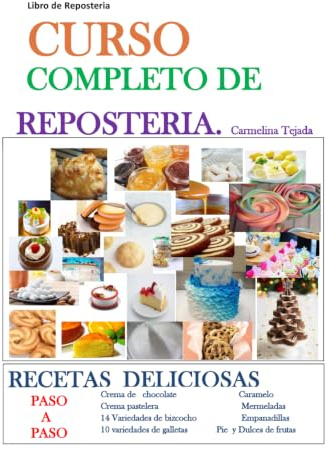 CURSO COMPLETO DE REPOSTERÍA: LIBRO DE REPOSTERÍA: 1 (Cocina. Repostería y Bebida)