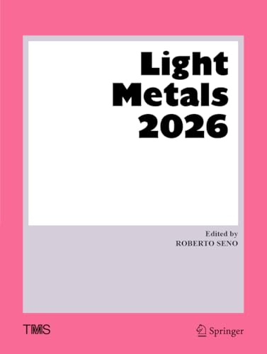 Light Metals 2026 (The Minerals, Metals & Materials Series)