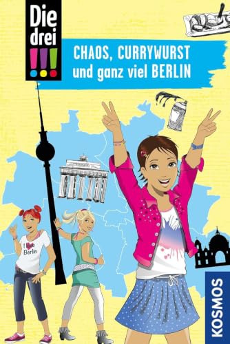 Die drei !!!, Chaos, Currywurst und ganz viel Berlin: Mit den wichtigsten Sehenswürdigkeiten, Sprachführer und Stadtplan