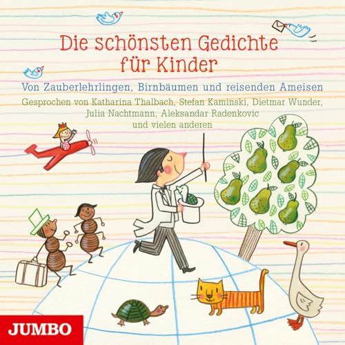 Die schönsten Gedichte für Kinder,Audio-CD: Von Zauberlehrlingen, Birnbäumen und reisenden Ameisen
