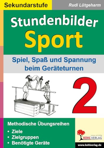 Stundenbilder Sport SEK Bd.2 : Spiel, Spaß und Spannung beim Geräteturnen: Geräteturnen mit Spaß und Spannung