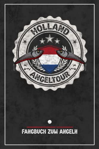Holland Angeln: Angelfreunde Fangbuch zur Angeltour / Angeln Niederlande / Holland Angelbuch / Angler Geschenk Angelreise Raubfische / Zander, Barsch und Hecht / Angelurlaub / Angeltagebuch Reise